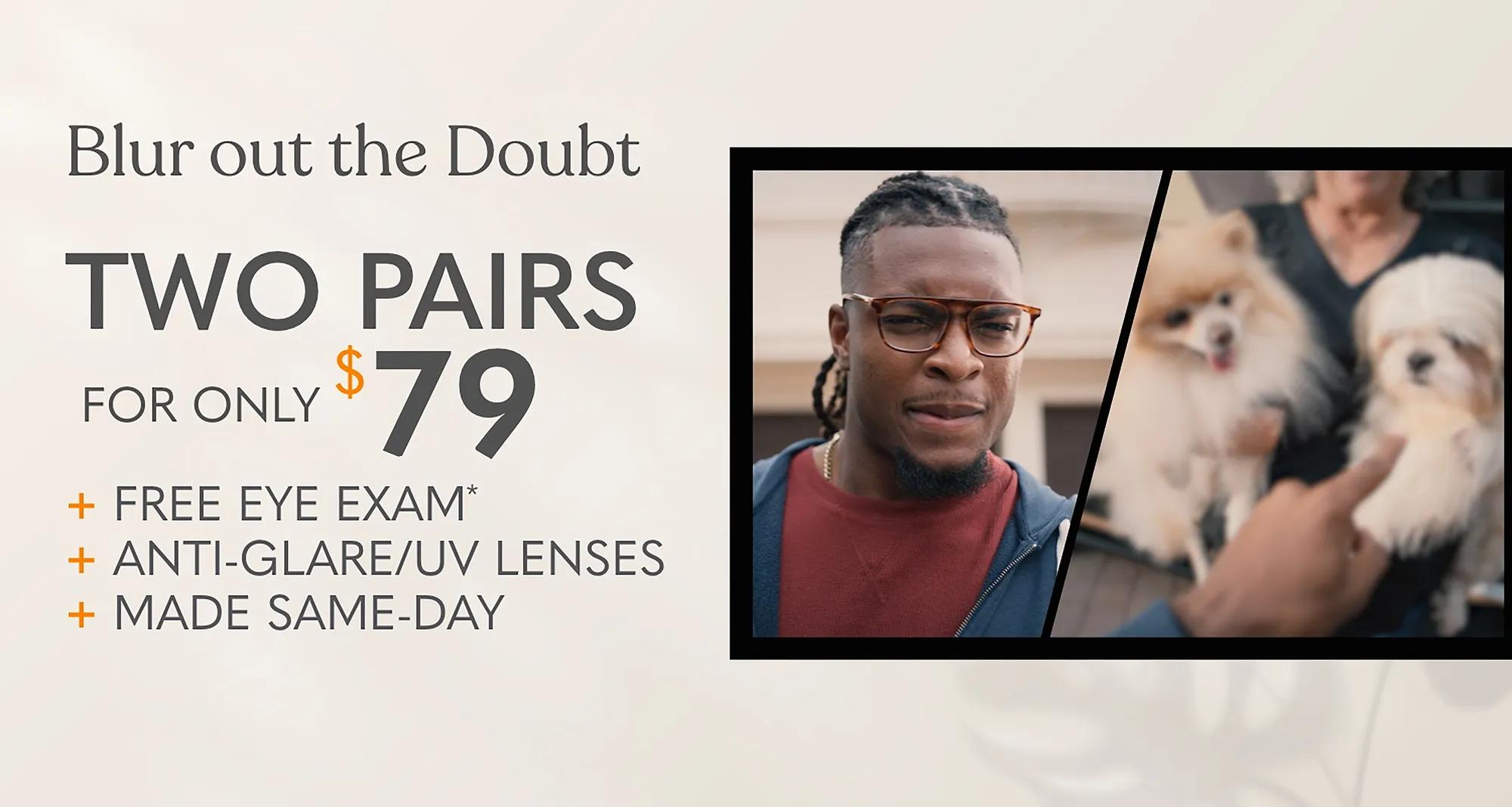 2 Pair of Glasses + Free Eye Exam + antiglare/UV lens upgrade + same-day service $79