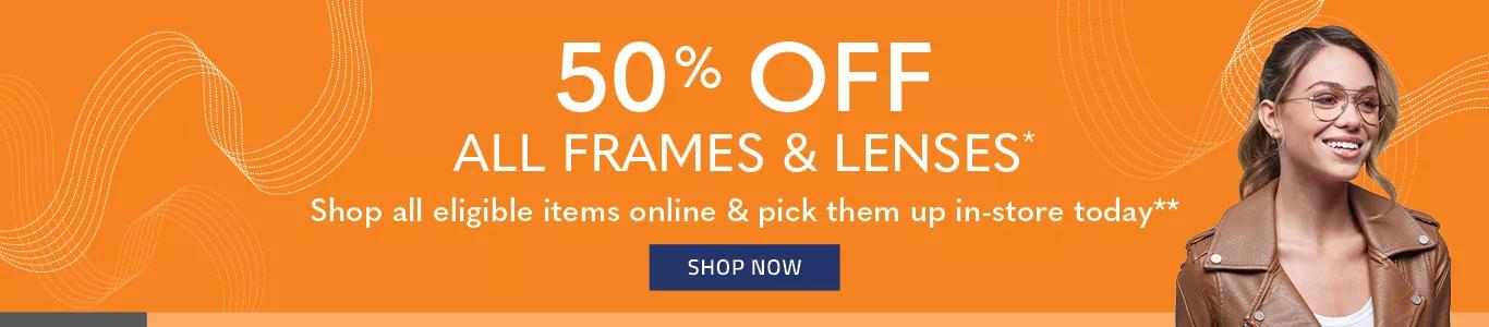 50% off on frames and lenses